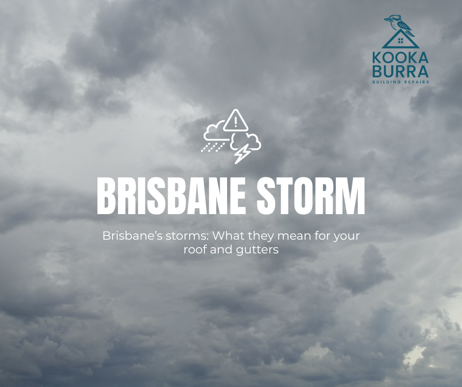 Brisbane’s October 2025 storms: What they mean for your roof and gutters